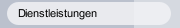 Dienstleistungen