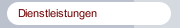 Dienstleistungen